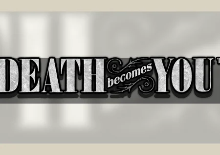 Death Becomes You