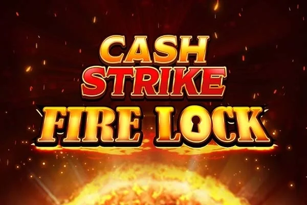 Cash Strike Fire Lock 슬롯게임
