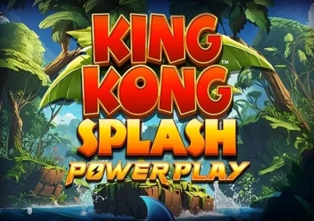 King Kong Splash Power Play